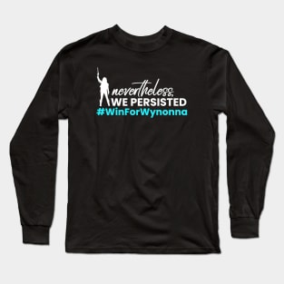 #WinForWynonna - Nevertheless WE Persisted - Win 4 Wynonna Earp Long Sleeve T-Shirt